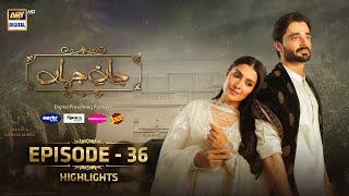 Jaan e Jahan Episode 26 Highlights | Ayeza Khan | Hamza Ali Abbasi | ARY Digital