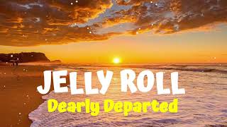 Jelly Roll - Dearly Departed (Official Audio Lyrics)
