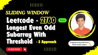 Longest Even Odd Subarray With Threshold | Leetcode 2760 | Approach + Code with explanation.