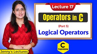 C_17 Operators in C - Part 5 (Logical Operators) | C Programming Tutorials