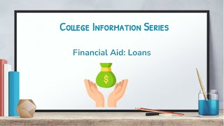 College Information Series   Loans