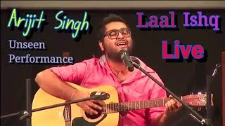 Arijit Singh Live Laal Ishq and Kabira | Arijit Singh Unseen Performance | Arijit Singh Live 2018