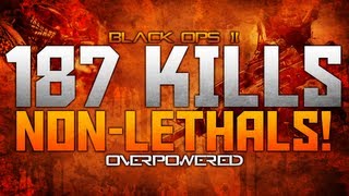 187 KILLS NON-LETHALS 21K SCORE \u0026 99 KILLS ROUND!