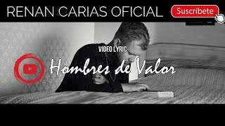 Hombres De Valor - Renán Carias (Video Lyric) #MusicaCristiana #HombresDeValor #RenanCarias #Adora