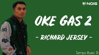 DJ Tabrak-Tabrak Masuk (Oke Gas 2) - Richard Jersey (Lirik Lagu)