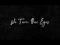 We Turn Our Eyes // Travis Cottrell // Worship At McGregor