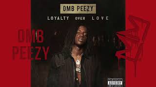 Omb Peezy - My Dawg Loyalty Over Love