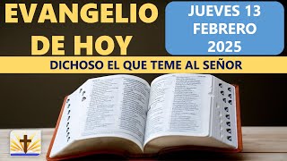 Lecturas del día de hoy Jueves 13 de Febrero de 2025 Evangelio y Reflexión