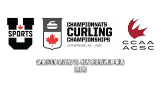 2025 U SPORTS/CCAA Curling Championships - Carleton Ravens vs. New Brunswick Reds (M)