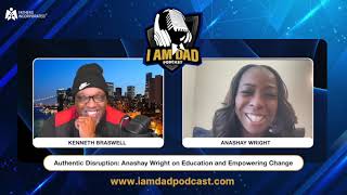 Authentic Disruption: Anashay Wright on Education and Empowering Change