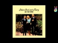 Peter, Paul & Mary - 09 - Don't Think Twice, It's All Right (by EarpJohn)