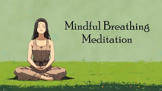 10 Minute Guided Meditation on Mindful Breathing