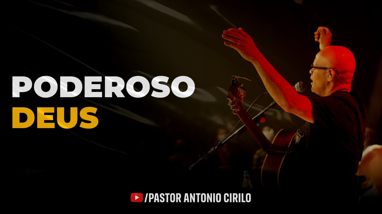 Poderoso Deus Ao Vivo Pr Antônio Cirilo Chords Chordify