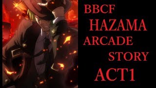 BBCF ハザマ アーケードストーリー ACT1【BBCF HAZAMA ARCADE STORY ACT1】