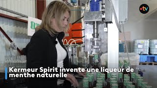 Kermeur Spirit invente une liqueur de menthe naturelle