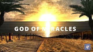 Prayer for Miracle | God of Awesome Wonders | Prayer Channel (Day 256 )