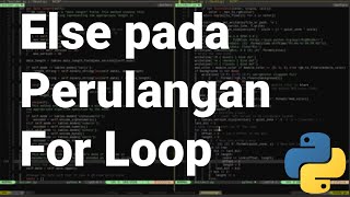 [Pythonic 31] Mengenal Else pada Perulangan For Loop dalam Bahasa Pemrograman Python