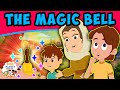 THE MAGIC BELL - English Fairy Tales | Bedtime Stories | English Cartoon For Kids