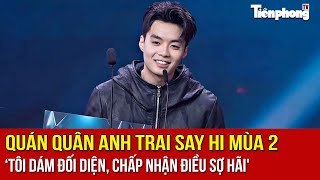 Quán quân Negav: Tôi dám đối diện, chấp nhận điều sợ hãi