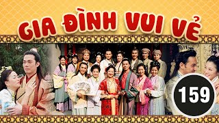 Gia Đình Vui Vẻ 159/164 (Cổ trang) | Tiết Gia Yến, Lâm Văn Long, Tạ Thiên Hoa | TVB 2001