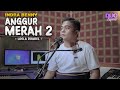 ANGGUR MERAH 2 - LOELA DRAKEL | COVER BY INDRA BENNY