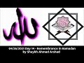 04/26/2021 Day 14 - Remembrance in Ramadan by Shaykh Ahmad Arshad