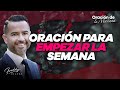 Oración para empezar la semana - Freddy DeAnda