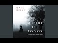 Prologue.3 - Before He Longs (A Mackenzie White Mystery—Book 10)