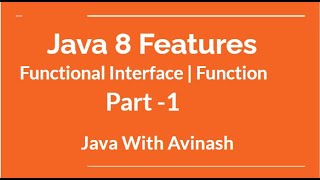 Java 8 New Feature | Functional Interface | Function Functional Interface Methods | Part -1