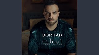 Borhan Al-Shaar - Ammantelak برهان الشعار - امنتلك