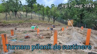 Ep1 - Turnam pilonii de sustinere pentru viitoarea cabana de lemn