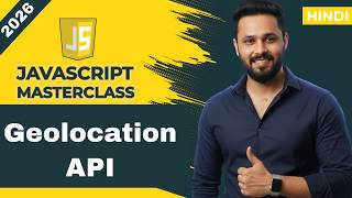 Javascript tutorial in Hindi #91 Geolocation API | Get Current Location, Latitude & Longitude