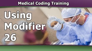 CPT Coding Modifiers — When to Use Modifier 26