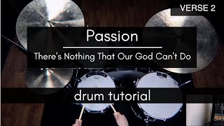 There's Nothing That Our God Can't Do - Passion (Drum Play-through/Tutorial)