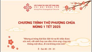 [HTTLDPHG] Chương trình thờ phượng Chúa - Mùng 1 tết 2025