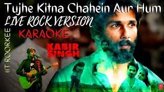 Tujhe Kitna Chahe Aur Hum | Jubin Nautiyal | Live karaoke | Rock Version | Kabir Singh