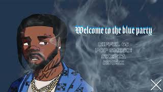 Eiffel 65 x Pop Smoke x Skepta - Welcome to the blue party