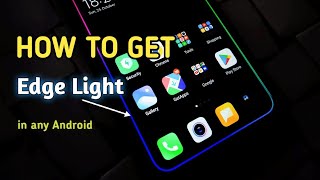 Edge Lighting For Any Android