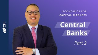 Central Banks | Economics for Capital Markets | Part 2