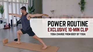 Power Routine (Exclusive 10-Min Clip) | Yoga Charge from Body by Yoga