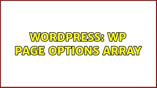 Wordpress: WP Page Options Array