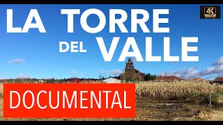 La Torre Del Valle DOCUMENTAL (ZAMORA, Benavente y los Valles)