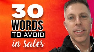 30 Words to Avoid In Sales | Shawn Casemore