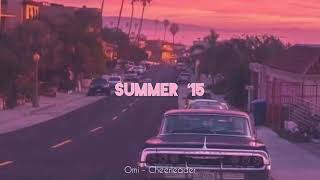 songs that bring you back to summer ‘15