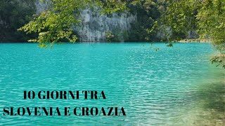 Tra Slovenia e Croazia: il mio viaggio in 10 giorni