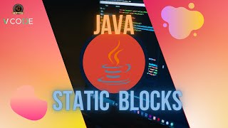 STATIC BLOCK - JAVA | V-CODE | CSI | VIT-AP
