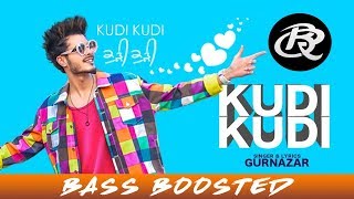 Kudi Kudi [Bass Boosted]| Gurnazar |Rajat Nagpal|Avantika Hari Nalwa|Latest Punjabi Song 2019