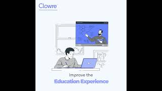 Improve The Education Experience | Clowre Software | Edtech Platform
