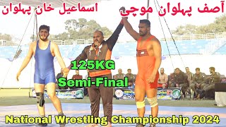 Asif Pehlwan Mochi Vs Ismail Khan Pehlwan | 125 Kg Semi-Final |National Wrestling Championship 2024