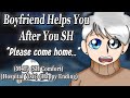 Boyfriend Comforts You After You SH [M4F] [Hospital Visit] [Happy Ending] Boyfriend Roleplay